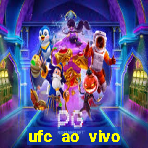 ufc ao vivo assistir online